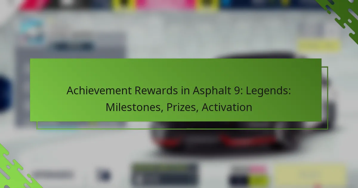 Achievement Rewards in Asphalt 9: Legends: Milestones, Prizes, Activation