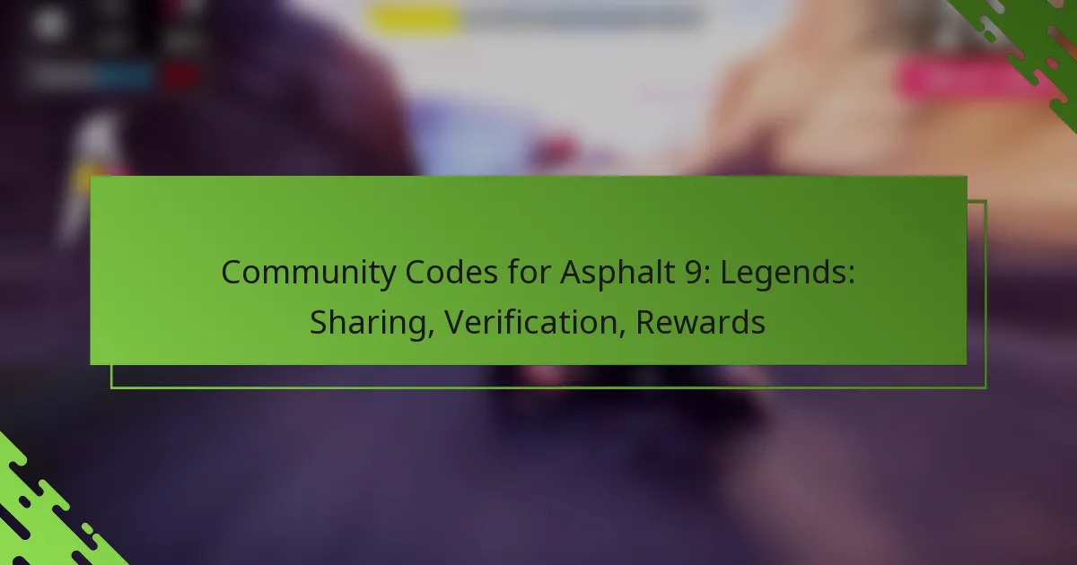 Community Codes for Asphalt 9: Legends: Sharing, Verification, Rewards