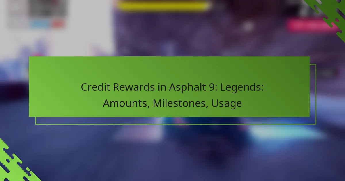 Credit Rewards in Asphalt 9: Legends: Amounts, Milestones, Usage