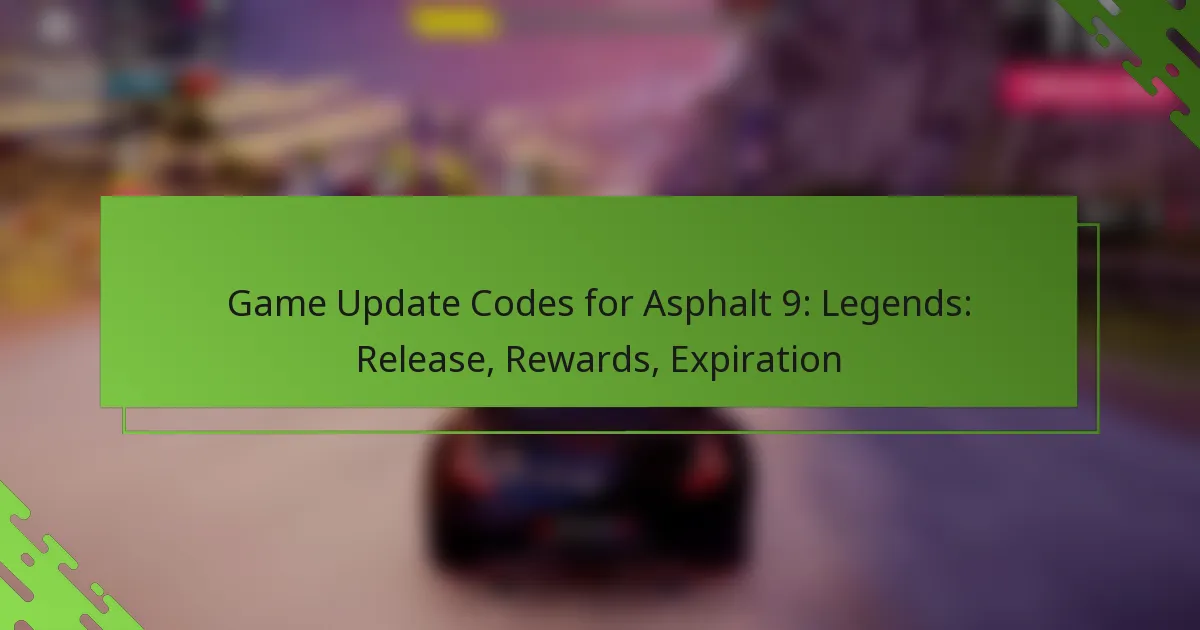 Game Update Codes for Asphalt 9: Legends: Release, Rewards, Expiration