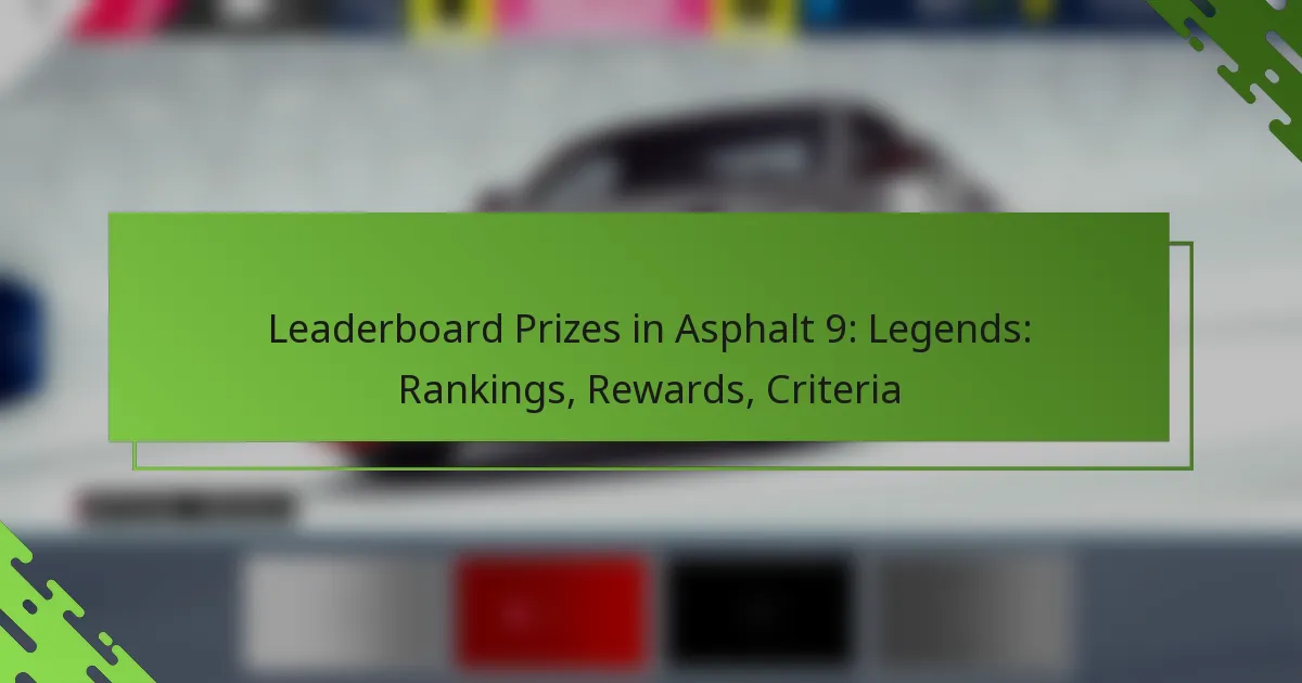 Leaderboard Prizes in Asphalt 9: Legends: Rankings, Rewards, Criteria