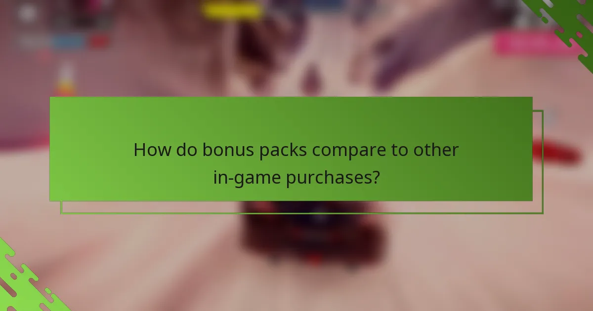 How do bonus packs compare to other in-game purchases?