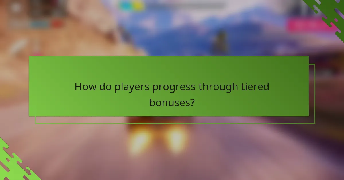 How do players progress through tiered bonuses?