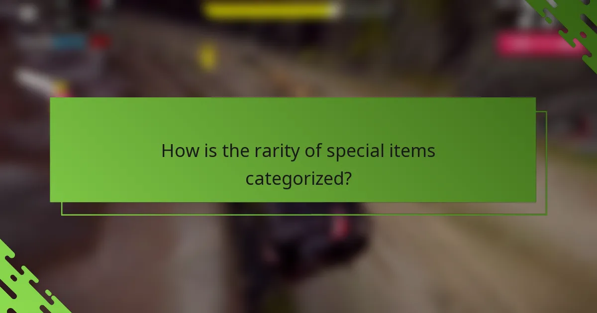 How is the rarity of special items categorized?