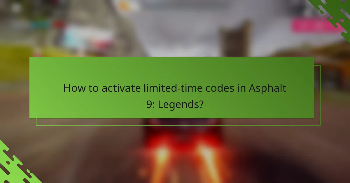 How to activate limited-time codes in Asphalt 9: Legends?