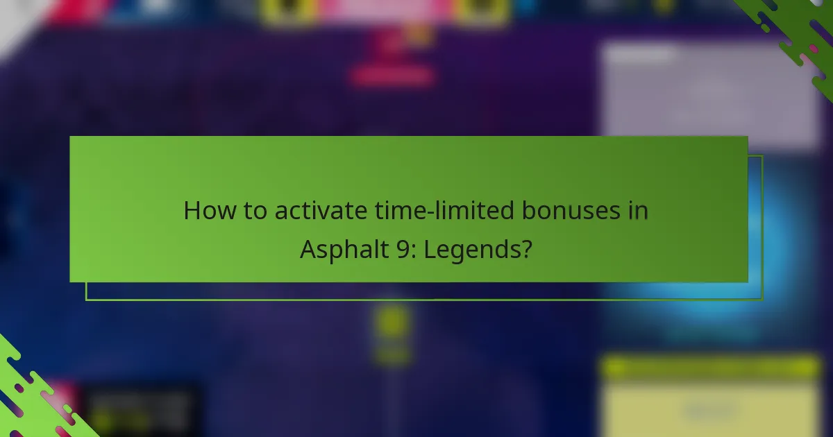 How to activate time-limited bonuses in Asphalt 9: Legends?