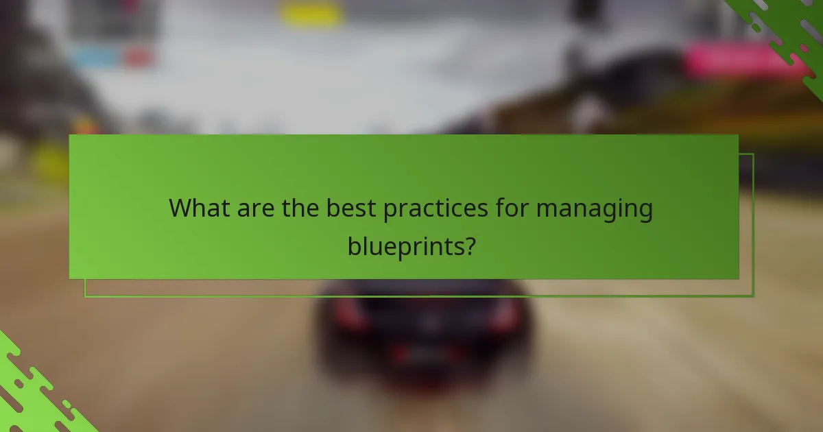 What are the best practices for managing blueprints?