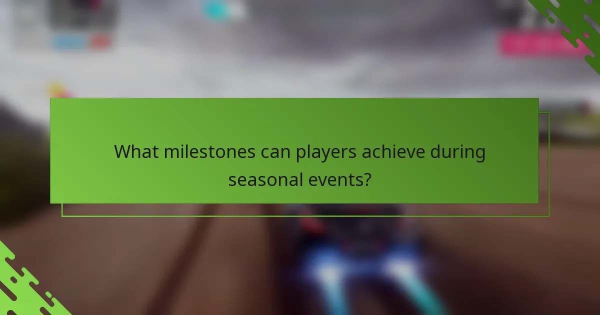 What milestones can players achieve during seasonal events?