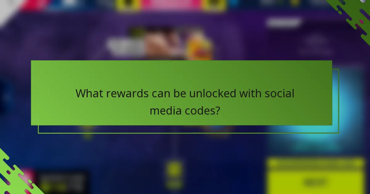 What rewards can be unlocked with social media codes?