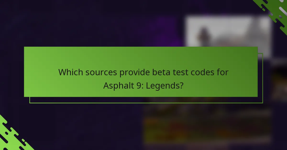 Which sources provide beta test codes for Asphalt 9: Legends?