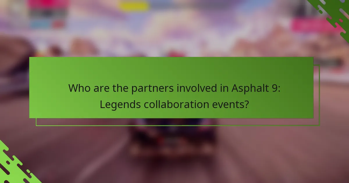 Who are the partners involved in Asphalt 9: Legends collaboration events?